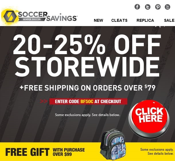 20-25% off Storewide plus Free Shipping over $79 Plus a Free Gift with $99 Purchase with Coupon Code BFSOC CLICK HERE
